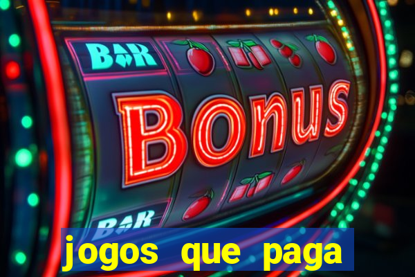 jogos que paga dinheiro de verdade no paypal